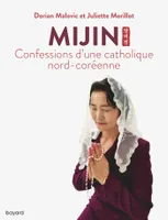 Mijin / confession d'une catholique nord-coréenne