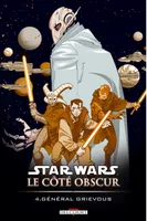 Star wars. Le côté obscur, 4, Star Wars - Le Côté obscur T04, Général Grievous