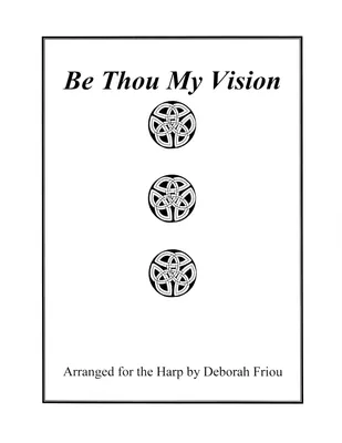 Be Thou My Vision, Arranged for the Harp by Deborah Friou