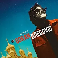 CD / Welcome To Goran Bregovic / Goran Bregovic