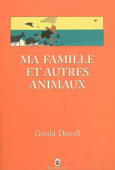 Livres Littérature et Essais littéraires Romans contemporains Etranger Ma famille et autres animaux Gerald Durrell