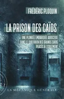 La prison des caïds, Document
