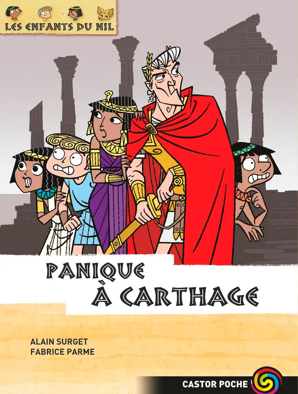 Livres Jeunesse de 6 à 12 ans Romans Lecteurs en herbe : 6-8 ans Les enfants du Nil, 7, Panique à Carthage Alain Surget