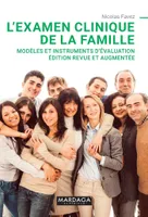 L'examen clinique de la famille - Nouvelle Edition, Modèles et instruments d'évaluation. Edition revue et augmentée