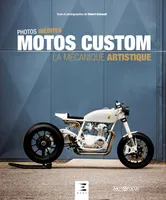 Motos custom, La mécanique artistique