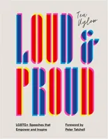 Loud & Proud : LGBTQ+ Speeches that Empower and Inspire /anglais