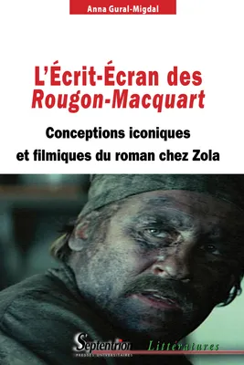 L'Écrit-Écran des Rougon-Macquart, Conceptions iconiques et filmiques du roman chez Zola