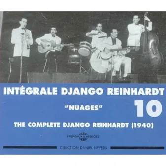 DJANGO REINHARDT INTEGRALE VOL 10 NUAGES 1940 COFFRET DOUBLE CD AUDIO