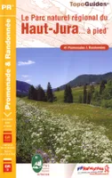 Le parc naturel régional du Haut-Jura... à pied / 41 promenades & randonnées : le GR de Pays Tour de