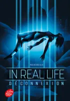 1, In Real Life - Tome 1, Déconnexion