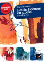 Petits Poèmes en prose, Le Spleen de Paris - Classiques & Cie lycée