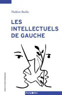 Les intellectuels de gauche, Critique et consensus dans la Suise d'après-guerrre (1945-1968)