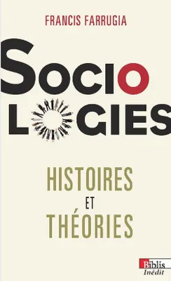 Sociologies. Histoires et théories, histoires et théories