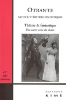 Otrante N°17, Théâtre et Fantastique