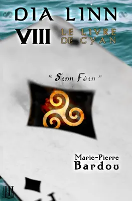8, Dia Linn - VIII - Le Livre de Cyan (Sinn Féin), Sinn féin