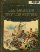 Encyclopédie Pélican, 3, Les grands explorateurs Rouge et or