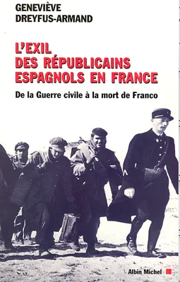 L'Exil des républicains espagnols en France, De la guerre civile à la mort de Franco