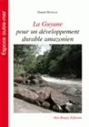 La Guyane pour un développement durable amazonien