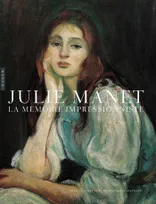Julie Manet, La mémoire impressionniste, La mémoire impressionniste