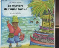 Les aventures de Mateo., Les aventures de Mateo - Le mystère de l'Anse Tortue, conte pour enfants