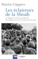 Les Eclaireurs de la Shoah, La Waffen-SS, le Kommandostab Reichsführer-SS et l'extermination des Juifs