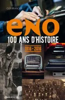 ENO, 100 ans d'histoire - 1916-2016
