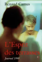 Journal / Renaud Camus, 1990, L'Esprit des Terrasses, Journal 1990