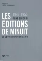 Les Editions de Minuit, 1942-1955. Le devoir d'insoumission (NE), 1942-1955