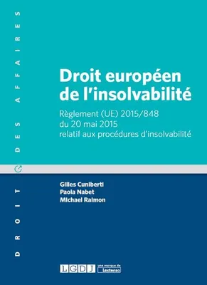 DROIT EUROPEEN DE L'INSOLVABILITE, Règlement (ue) 2015-848 du 20 mai 2015 relatif aux procédures d'insolvabilité