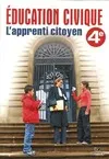 Éducation civique, L'apprenti citoyen 4e - Cahier élève, éd. 2006