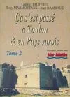 Ca s'est passé à Toulon et en pays varois., Tome 2, Histoires et petites histoires du Var (Tome 2)