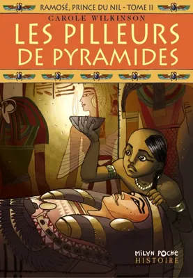 2, Ramosé, prince du Nil Tome II : Les pilleurs de pyramide