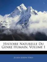 Histoire Naturelle Du Genre Humain, Volume 1