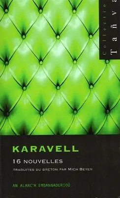 Karavell, 16 nouvelles