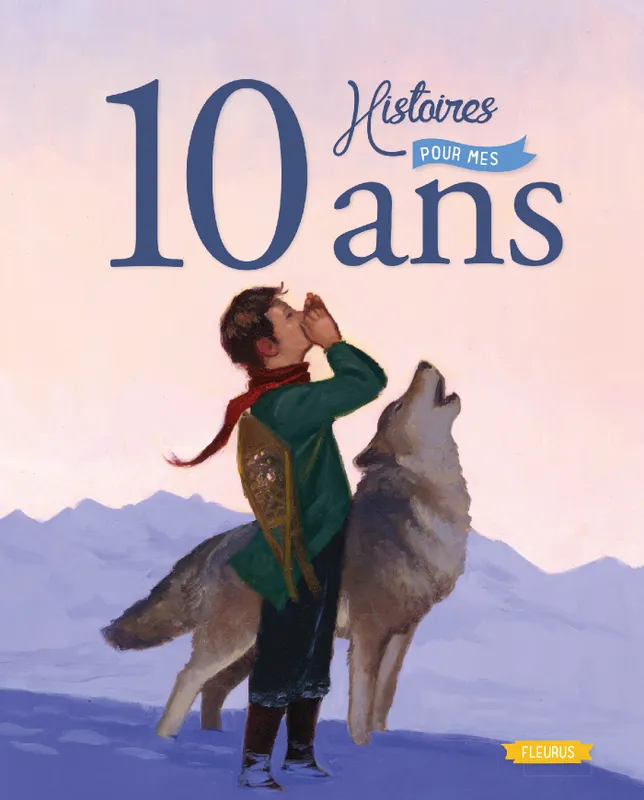 10 histoires pour mes 10 ans Collectif