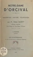 Notre-Dame d'Orcival : description, histoire, pèlerinages, Conférence donnée le 29 novembre 1920 dans la salle du Bon-Pasteur à Clermont-Ferrand