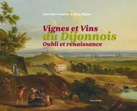Vignes et vins du Dijonnois, Oubli et renaissance