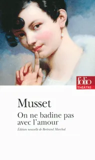 Livres Littérature et Essais littéraires Théâtre On ne badine pas avec l'amour Alfred de Musset