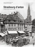 Strasbourg d'antan, à travers la carte postale ancienne
