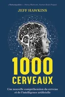 1000 cerveaux, Une nouvelle compréhension du cerveau et de l'intelligence artificielle