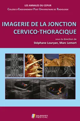 Imagerie de la jonction cervico-thoracique, Les annales du cepur