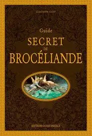 Guide secret de Brocéliande