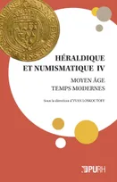 4, Héraldique et numismatique IV, Moyen Âge - Temps modernes