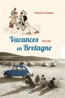 Vacances en Bretagne - 1815-1965