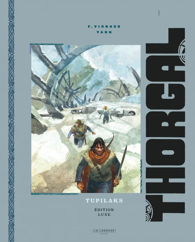 Livres BD BD adultes Thorgal luxes - Tome 40 - Tupilaks luxe / Edition spéciale, Edition de Luxe Yann