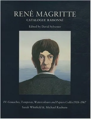 René Magritte., IV, Gouaches, temperas, watercolours and papiers collés, René Magritte, catalogue raisonné