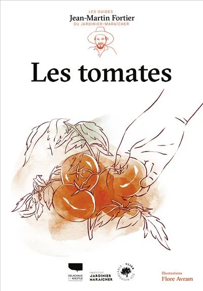 Livres Écologie et nature Nature Jardinage Les Tomates, Les guides du jardinier-maraîcher Jean-Martin Fortier