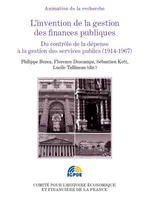 L'invention de la gestion des finances publiques, Du contrôle de la dépense à la gestion des service, du contrôle de la dépense à la gestion des services publics, 1914-1967