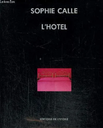 L'Hôtel (Collection "Ecrit sur l'image") Sophie Calle