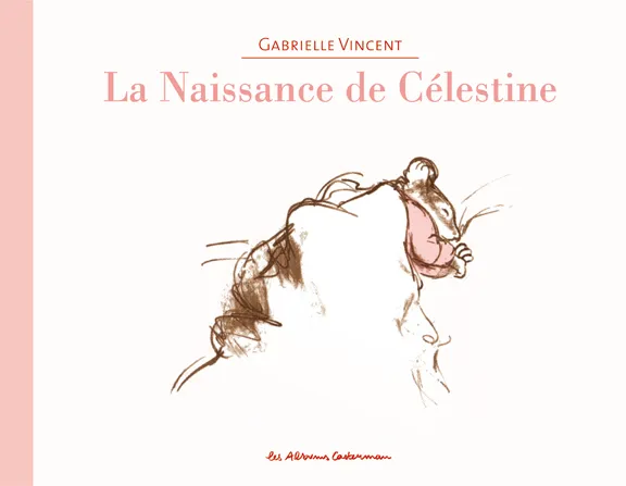 Ernest et Célestine, La naissance de Célestine, Edition cartonnée dos toilé Gabrielle Vincent